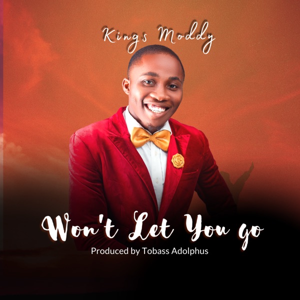 Kings Moddy - Won't Let You Go